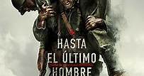 Ver Hasta el Último Hombre (2016) Online | Cuevana 3 Peliculas Online