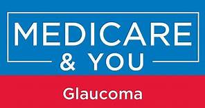 Medicare & You: Glaucoma