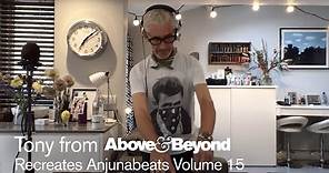 Tony McGuinness of Above & Beyond mixes "Anjunabeats Volume 15" Live