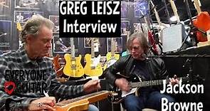 Greg Leisz: HOW HE MAINTAINS HIS SENSE OF WONDER AFTER YEARS