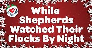While Shepherds Watched Their Flocks By Night with Lyrics | Christmas Carol & Song
