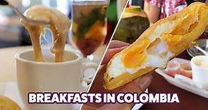 13 Must-Try Delicious Breakfasts In Colombia