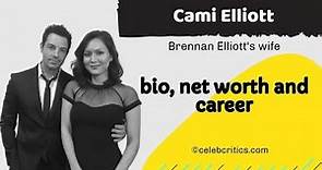 Cami Elliott | Wife of Brennan Elliott | Bio, early life, relation and net worth | Hollywood Stories
