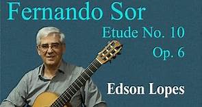 Fernando SOR: Etude No. 10 (from 12 Studies, Op. 6) by Edson Lopes