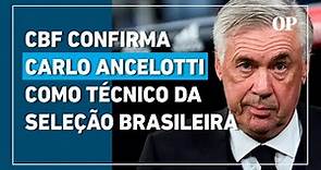 Carlo Ancelotti será o técnico da Seleção Brasileira a partir de 2024