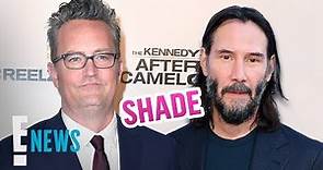 Matthew Perry SHADES Keanu Reeves in New Memoir | E! News