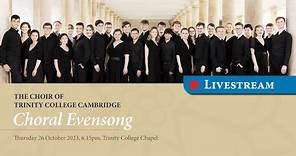 Choral Evensong - Thursday 26 October 2023 - from Trinity College Chapel