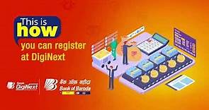 Bank of Baroda | #ThisIsHow you can register at DigiNext | Cash Management System