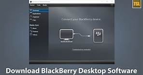 How To Download BlackBerry Desktop Software