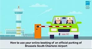 HOW TO : Use your online booking of the official parking of Brussels South Charleroi Airport 🅿️🚗✈️