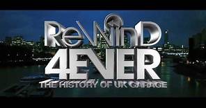 Rewind 4Ever : The History of UK Garage (Official Trailer) Documentary Film OUT NOW!