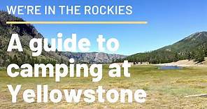 A guide to camping at Yellowstone