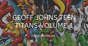 The Birth of the New Teen Titans (Teen Titans Vol 1 by Geoff Johns)