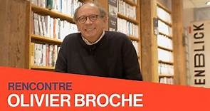 Rencontre avec Olivier Broche AUGENBLICK 2021