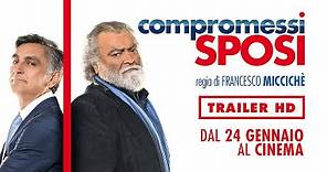 Compromessi Sposi (2019) - Trailer Ufficiale 90"