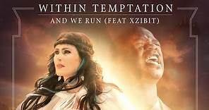 Within Temptation - And We Run ft. Xzibit (official music video)