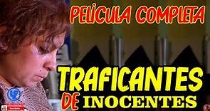 ""Traficantes de Inocentes"" NARCO PELÍCULA Completa