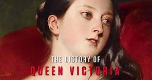 History Of | Queen Victoria