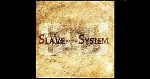 Slave To The System - Slave To The System