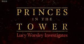 Lucy Worsley Investigates: Princes in the Tower