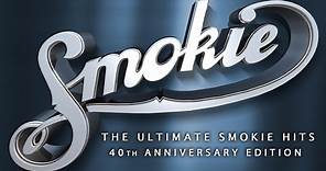 Smokie - The ultimate Smokie hits (40th anniversary edition)
