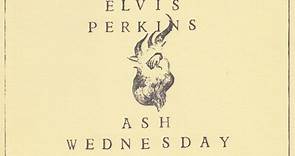 Elvis Perkins - Ash Wednesday