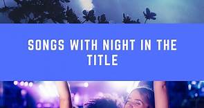 20 Songs With Night in the Title - Musical Mum