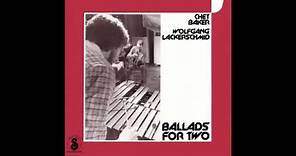 Chet Baker & Wolfgang Lackerschmid ‎– Ballads for Two (1979)