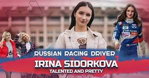 Racing driver Irina Sidorkova: young and talented / One of Russia’s 100 hottest women / Interview