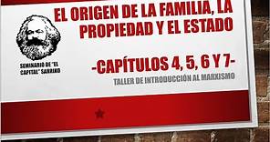 El Origen de la Familia, la Propiedad Privada y el Estado - (Capítulos IV, V, VI Y VII)