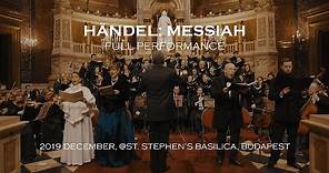 Händel: Messiah (Full performance) - St. Stephen's Basilica, Budapest