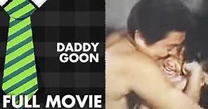 DADDY GOON: Paquito Diaz, Aiza Seguerra & Manilyn Reynes | Full Movie