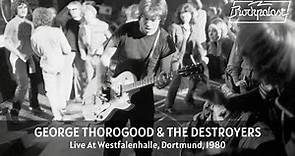 George Thorogood & The Destroyers - Live At Rockpalast 1980 (Full Concert Video)