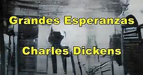 Grandes Esperanzas (1/2) Charles Dickens - Audiolibro