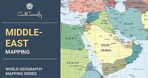 MIDDLE-EAST || World Geography Mapping