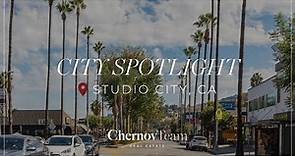City Spotlight | Studio City, Los Angeles, CA