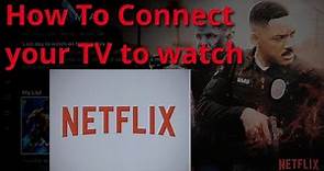Netflix Setup - How To Connect Netflix To Your TV Netflix Installation