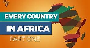 EVERY COUNTRY IN AFRICA: What You Need to Know