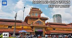 [4K] Binh Tay Market - Cholon Saigon's Chinatown - Ho Chi Minh city, Vietnam