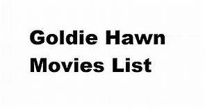 Goldie Hawn Movies List - Total Movies List