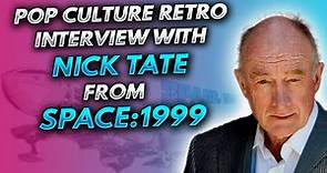 Pop Culture Retro interview with Nick Tate from Space: 1999!