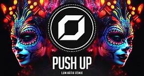 PSY-TRANCE ◉ Creeds - Push Up (Luminatix Remix)