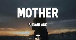Sugarland - Mother (Lyric Video) | That's your mother
