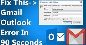 [FIXED] Error Setting Up Gmail in Outlook- Enter your username and password for the following server
