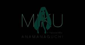 Anamanaguchi - Miku ft. Hatsune Miku (Lyric Video)