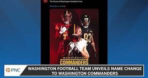 Washington Football Team Unveils Name Change To Washington Commanders