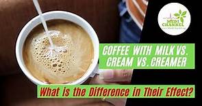 Coffee with Milk vs. Cream vs. Creamer – What is the Difference in Their Effect on Diabetes?