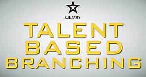 U.S. Army Officer Talent Based Branching
