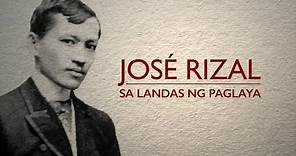 José Rizal: Sa Landas ng Paglaya (José Rizal: On the Path to Freedom)