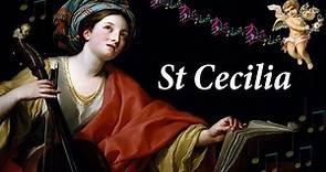 St Cecilia | Virgin and Martyr | Patroness of the Musicians